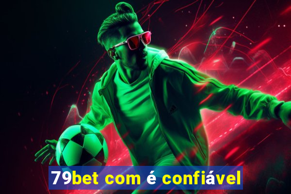 79bet com é confiável